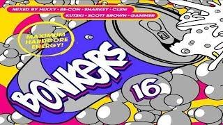 Bonkers Vol 16 -  Maximum Hardcore Energy CD 2  Sharkey & CLSM Featuring Kutski