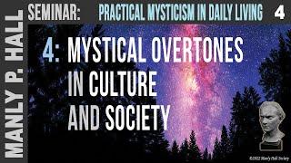 MPH Seminar: Practical Mysticism 4