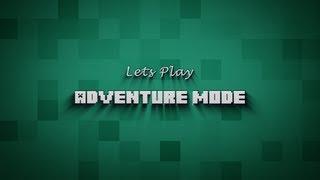 Lets Play Adventure Mode - Ep 1: An Introduction