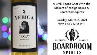 A LIVE Booze Chat with the Makers of Yebiga Rakija and Boardroom Spirits