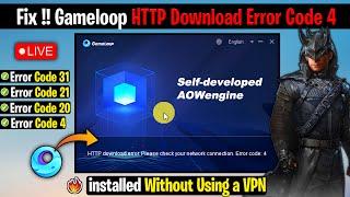 How to Fix Gameloop HTTP Download Error Code 4, 20, 21, 30, 31 | Gameloop Not Installing Error Code