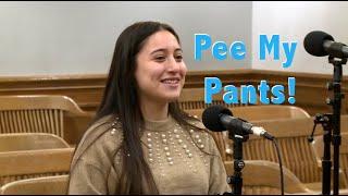 "I'm Gonna Pee My Pants!"