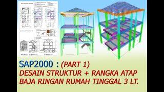 SAP2000 : STRUCTURAL DESIGN + LIGHT STEEL ROOF FRAME FOR 3-STORY HOUSE (PART 1)