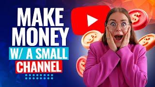 How to Make Money on YouTube - Monetization with a SMALL CHANNEL in 2024!