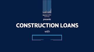 Construction Loans with Rain City Capital