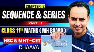 Sequence and Series Class 11 Chapter 1 Part 1 | HSC & MHT-CET Maths By Rajiv Sir