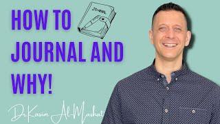 How To Journal And Why!?