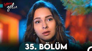 Yeni Gelin 35. Bölüm