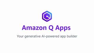 Introducing Amazon Q Apps | Amazon Web Services