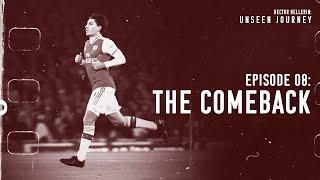 EP8: The Comeback. Unseen Journey: Hector Bellerin