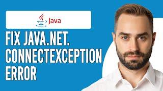 How To Fix Java.Net.ConnectException Connection Timed Out No Further Information (Detailed Guide)