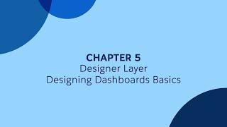 5 - Designing Dashboards 1 - Tableau CRM