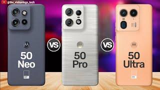 Moto EDGE 50 Neo vs Edge 50 Pro vs Edge 50 Ultra;  What is the Best Phone to Buy in 2024 