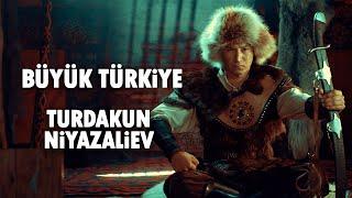 'Büyük Turkiye'-Turdakun Niyazaliev- Аltyazı var/ "Улуу Түркия" Турдакун Ниязалиев! الكليب عن تركيا