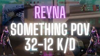 PRX something POV Reyna on Ascent 32-12 K/D (VALORANT Pro POV)