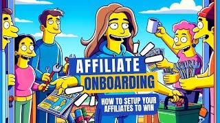 Successful Affiliate Onboarding: How to Setup Your Affiliates to Win