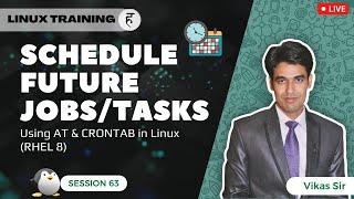 Session-63 | Schedule Future Jobs/Tasks Using AT & CRONTAB in Linux (RHEL 8) | Nehra Classes