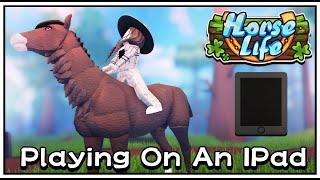 [Roblox: Horse Life] I Tried Playing On The IPad from The Beginning! How Different Was It?