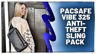 Is This the Best Anti-Theft Sling Pack? Pacsafe Vibe 325 Unboxing & Review!