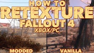 How to Retexture Fallout 4 - Xbox and PC