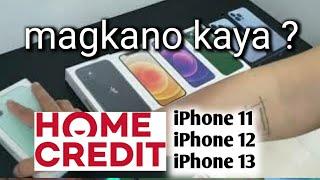 iPhone 11,iPhone 12,iPhone13 Magkano sa Home Credit?#homecredit#iphone12 #iphone11 #iphone13