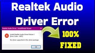 100% Fixed Install Realtek Audio Driver Failure Error Code 0001