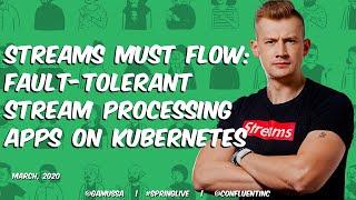 Developing fault tolerant stream processing application with Kafka Streams and Kubernetes