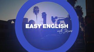 WELCOME TO EASY ENGLISH WITH JAMES!!!