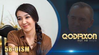 Qodirxon (nur va soya) | Қодирхон (нур ва соя) (58-QISM)