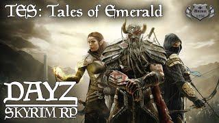 Перенесли SKYRIM в DAYZ устав ждать The Elder Scrolls VI | TES: Tales of Emerald | Первый взгляд