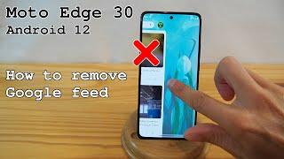 Moto Edge 30 • How to remove Google feed from home screen