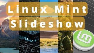 Custom Slideshow & All Mint Backgrounds - Linux Mint Basics