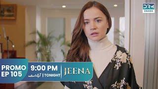 JEENA | Promo Episode 105 Tomorrow at 9PM | UC2U