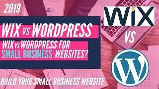 Wix or Wordpress for Small Business Websites? Which Platform Is Best For Small Business In 2019?