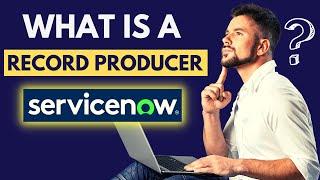 Servicenow Record Producer Details