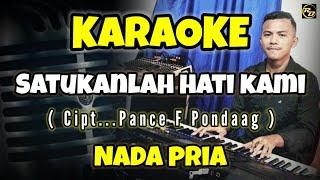 KARAOKE - SATUKANLAH HATI KAMI ( CIPT...PANCE F PONDAAG ) NADA PRIA MUSIC BY RISTO BARUS