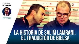 Editorial - Juan Pablo Varsky - Salim Lamrani, el traductor de Bielsa