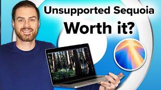 Is macOS 15 Sequoia Worth It on Unsupported Macs? Install Tips, User Stories & Verdict