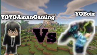 YOYOAmanGaming VS YOBoiz 1 v 1 epic PVP Battel 6 Rounds ️