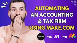 Watch Me Automate a Tax Firm using Make.com