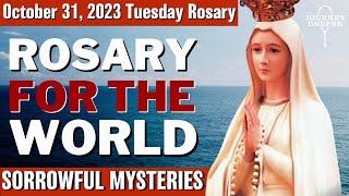 Tuesday Healing Rosary for the World October 31, 2023 Sorrowful Mysteries of the Rosary