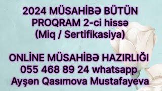 2024 MÜSAHİBƏ BÜTÜN PROQRAM 2-ci hissə ONLİNE MÜSAHİBƏ HAZIRLIĞI 055 468 89 24 whatsapp Ayşən m.