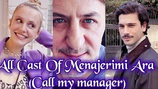 All Cast Of ( Menajerimi Ara ) Call My Manager Turkish Series