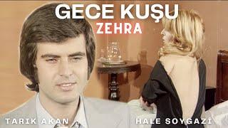 Gece Kuşu Zehra Türk Filmi | RESTORASYONLU | TARIK AKAN | HALE SOYGAZİ