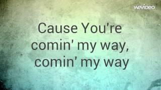 Coming My Way - The City Harmonic - Lyrics