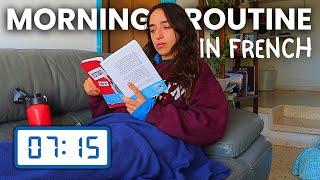 My morning routine in FRENCH (with subtitles) 