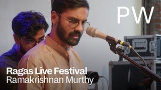 Ramakrishnan Murthy | Ragas Live Festival 2023