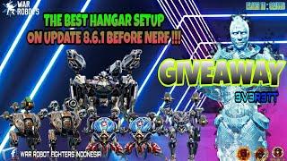 The Best Hangar Setup On Update 8.6.1 Before Nerf | GIVEAWAY 5X 3V3R3TT #WRwin3V3R3TT  #warrobots