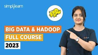 Big Data and Hadoop Full Course 2023 | Learn Big Data and Hadoop in 12 hours | Simplilearn