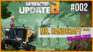 Satisfactory UPDATE 8 NEUSTART deutsch - Mr. Handcraft - Anfänger mit Humor. Automation Folge #002